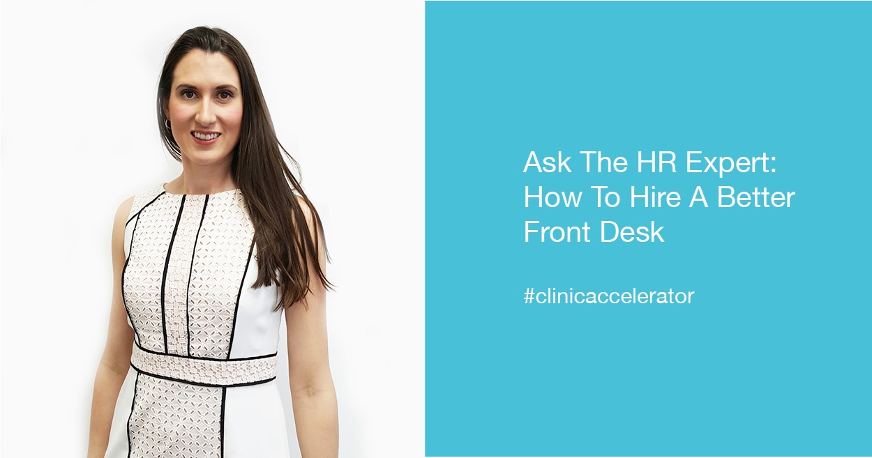 Ask The HR Expert:  How To Hire A Better Front Desk 